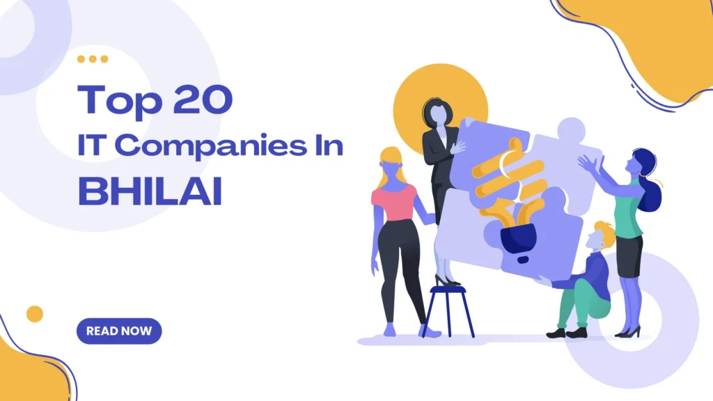 Top 20 IT Companies in Bhilai